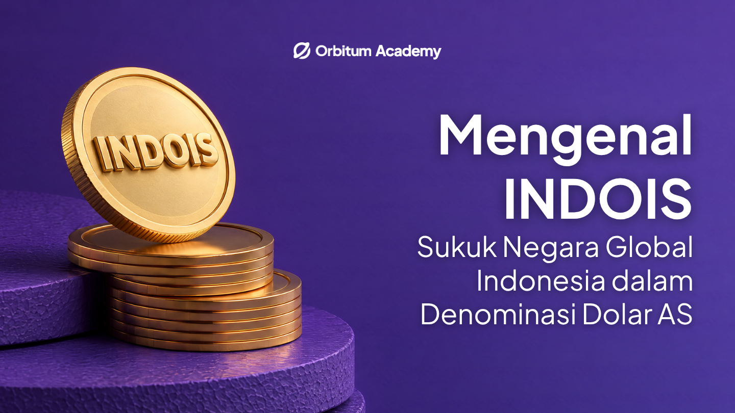INDOIS Adalah? Mengenal Sukuk Negara Global Indonesia Berdenominasi Dolar AS