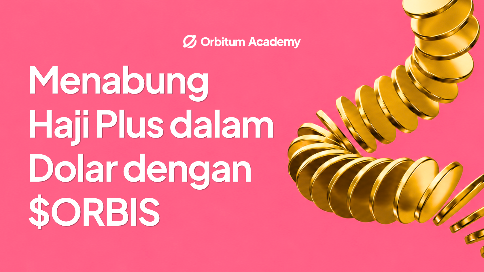 Cara Menabung Haji Plus dalam Dolar dengan $ORBIS